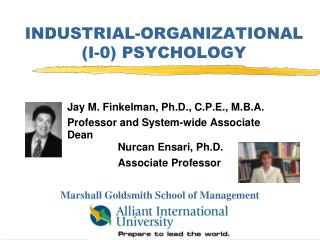 INDUSTRIAL-ORGANIZATIONAL (I-0) PSYCHOLOGY