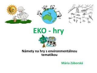 EKO - hry