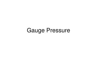 Gauge Pressure