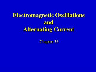 Electromagnetic Oscillations and Alternating Current