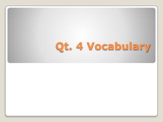 Qt. 4 Vocabulary