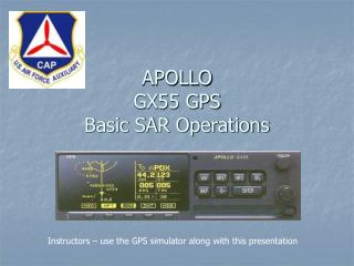 APOLLO GX55 GPS Basic SAR Operations