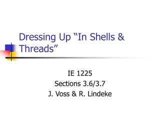 Dressing Up “In Shells &amp; Threads”