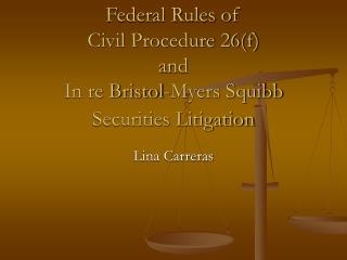 Federal Rules of Civil Procedure 26(f) and In re Bristol-Myers Squibb Securities Litigation