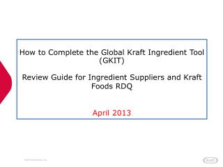 How to Complete the Global Kraft Ingredient Tool (GKIT)