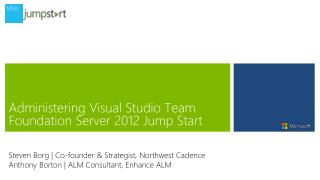 Administering Visual Studio Team Foundation Server 2012 Jump Start