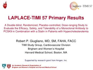 Robert P. Giugliano, MD, SM, FAHA, FACC TIMI Study Group, Cardiovascular Division
