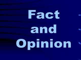 Fact and Opinion