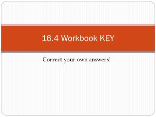 16.4 Workbook KEY