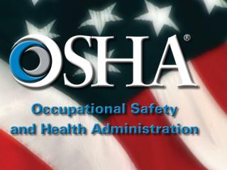 OSHA’s General Duty Clause Steve Delp, Compliance Assistance Specialist, WBAO