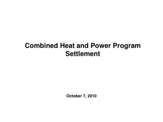 Combined Heat and Power Program Settlement