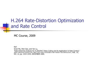 H.264 Rate-Distortion Optimization and Rate Control