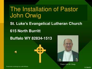 The Installation of Pastor John Orwig