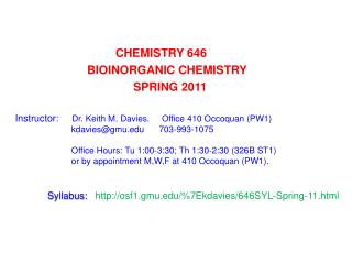 Instructor: Dr. Keith M. Davies.     Office 410 Occoquan (PW1)