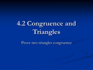 4.2 Congruence and Triangles