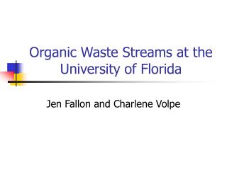 Organic Waste Streams at the University of Florida