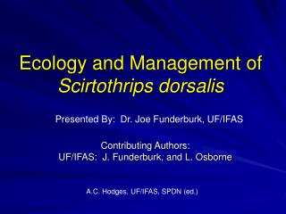 Ecology and Management of Scirtothrips dorsalis