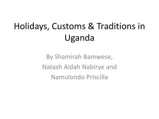 Holidays, Customs &amp; Traditions in Uganda