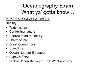 Oceanography Exam What ya’ gotta know…