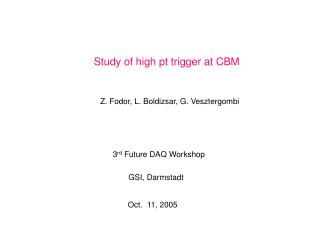 Study of high pt trigger at CBM