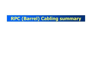 RPC (Barrel) Cabling summary
