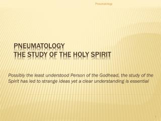 Pneumatology The Study of the Holy Spirit