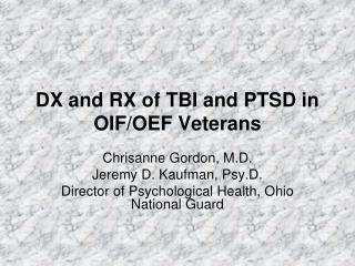 DX and RX of TBI and PTSD in OIF/OEF Veterans