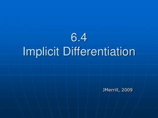6.4 Implicit Differentiation
