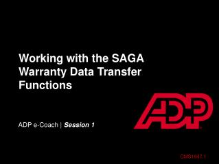 Working with the SAGA Warranty Data Transfer Functions