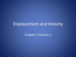 Displacement and Velocity