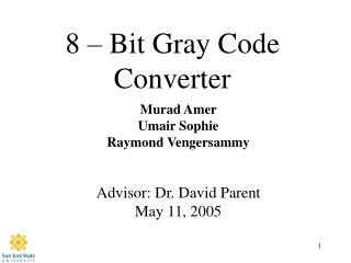 8 – Bit Gray Code Converter