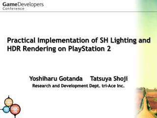 Practical Implementation of SH Lighting and HDR Rendering on PlayStation 2