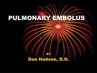PULMONARY EMBOLUS