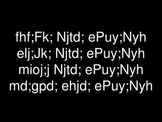 fhf;Fk; Njtd; ePuy;Nyh elj;Jk; Njtd; ePuy;Nyh mioj;j Njtd; ePuy;Nyh md;gpd; ehjd; ePuy;Nyh