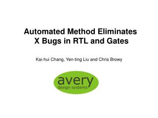 Automated Method Eliminates X Bugs in RTL and Gates
