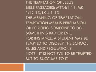 Comparing the Synoptics Account of Jesus’ Temptation. Matthew’s Account:-