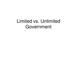 Limited vs. Unlimited Government