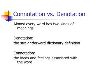 Connotation vs. Denotation