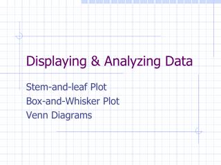 Displaying &amp; Analyzing Data