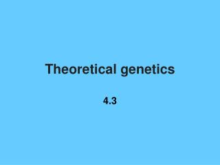 Theoretical genetics