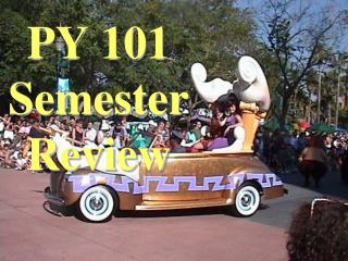 PY 101 Semester Review