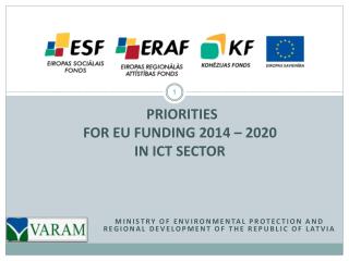 PRIORITIES FOR eu FUNDING 2014 – 2020 IN ICT SECTO R