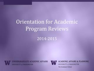 Orientation for Academic Program Reviews