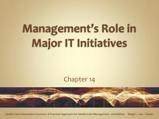 Management’s Role in Major IT Initiatives