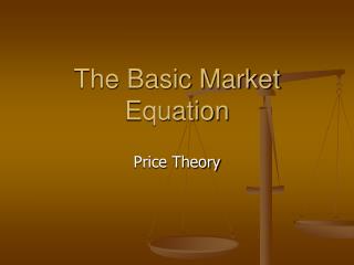 The Basic Market Equation