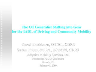 The OT Generalist Shifting into Gear for the IADL of Driving and Community Mobility