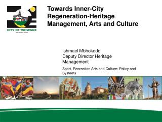 Towards Inner-City Regeneration-Heritage Management, Arts and Culture