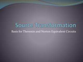 Source Transformation