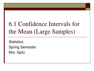 6.1 Confidence Intervals for the Mean (Large Samples)