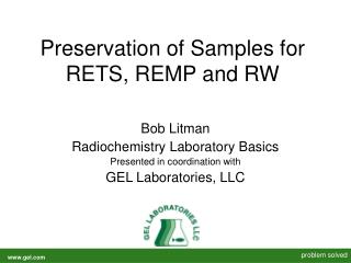 Preservation of Samples for RETS, REMP and RW